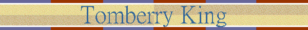 Tomberry King